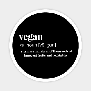 Funny vegan definition Magnet